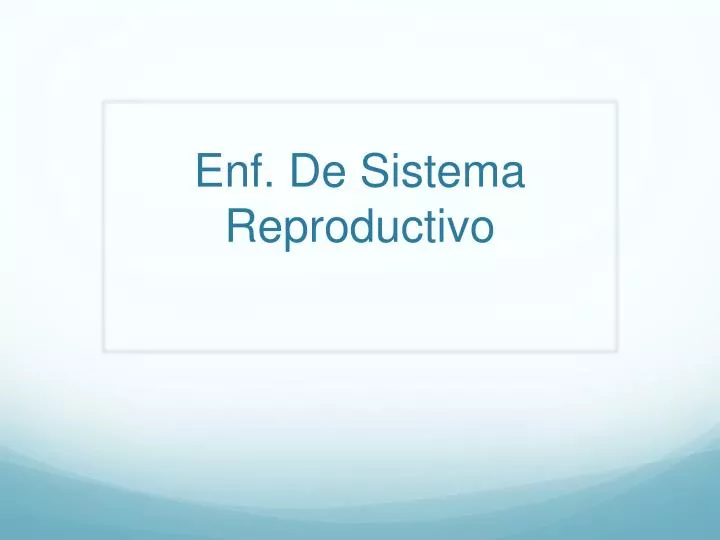 enf de sistema reproductivo