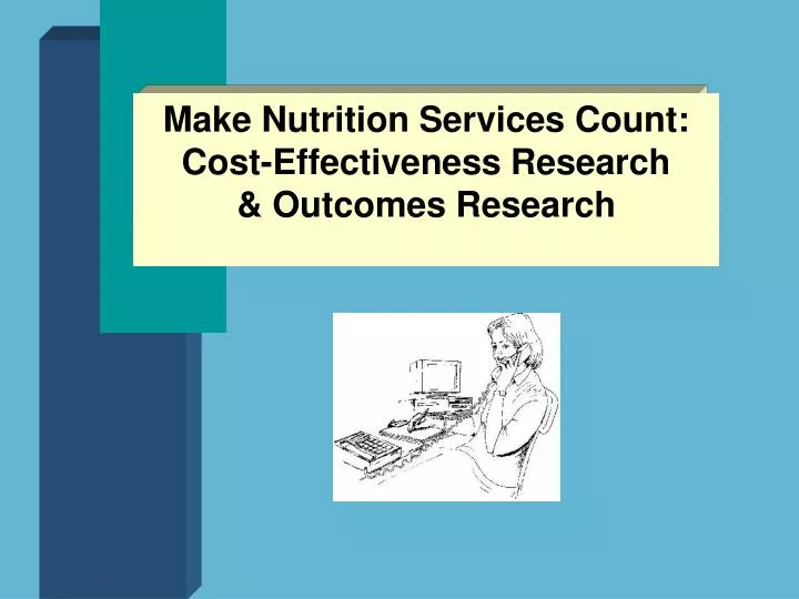make nutrition services count cost effectiveness research outcomes research
