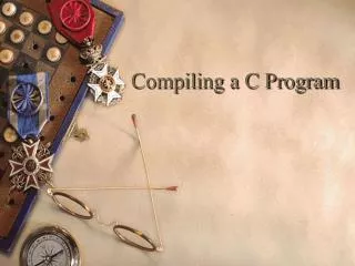 Compiling a C Program