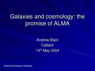 Galaxies and cosmology: the promise of ALMA