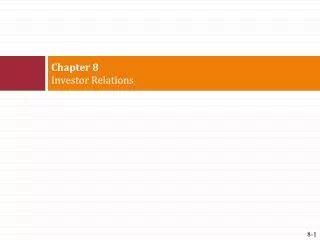 Chapter 8 Investor Relations