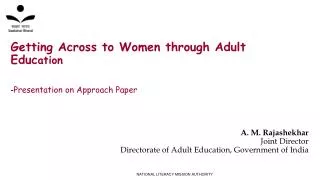 Getting Across to Women through Adult Educ ation - Presentation on Approach Paper