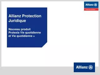 allianz protection juridique nouveau produit protexia vie quotidienne et vie quotidienne