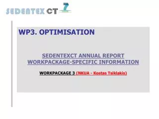 WP3. OPTIMISATION SEDENTEXCT ANNUAL REPORT WORKPACKAGE-SPECIFIC INFORMATION