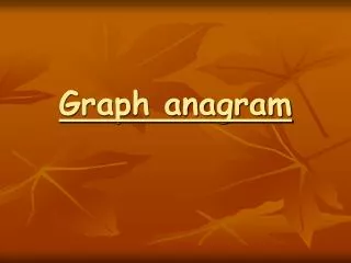 Graph anagram