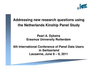 Addressing new research questions using the Netherlands Kinship Panel Study