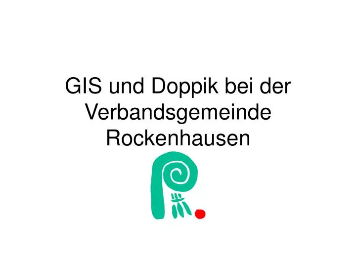 gis und doppik bei der verbandsgemeinde rockenhausen