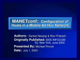 MANETconf: Configuration of Hosts in a Mobile Ad Hoc Network