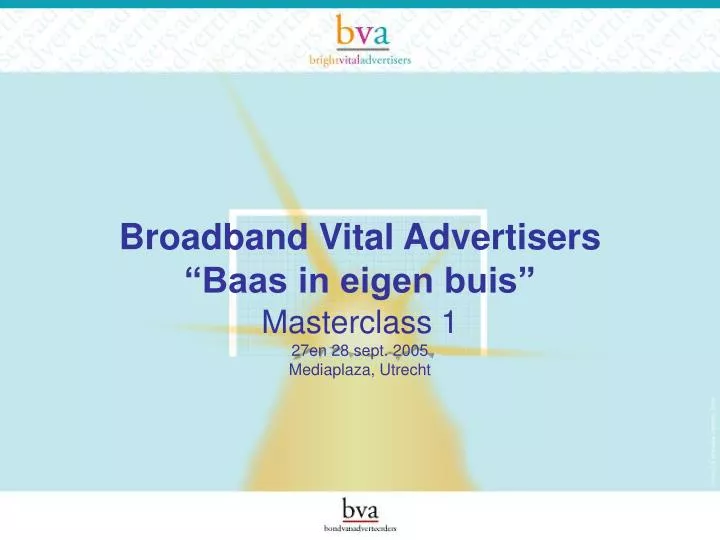 broadband vital advertisers baas in eigen buis