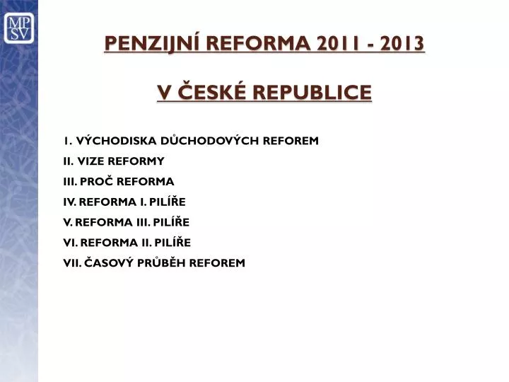 penzijn reforma 2011 2013 v esk republice