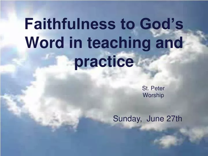 faithfulness to god s word in teaching and practice
