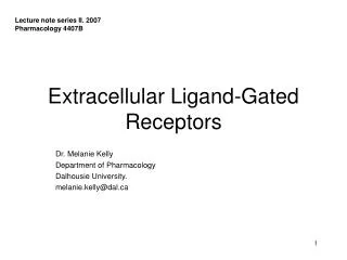 Extracellular Ligand-Gated Receptors