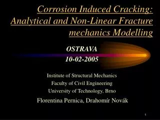 Corrosion Induced Cracking: Analytical and Non-Linear Fracture mechanics Modelling