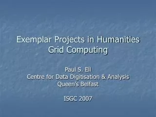 Exemplar Projects in Humanities Grid Computing