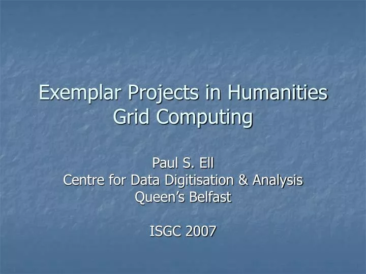 exemplar projects in humanities grid computing