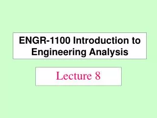 ENGR-1100 Introduction to Engineering Analysis