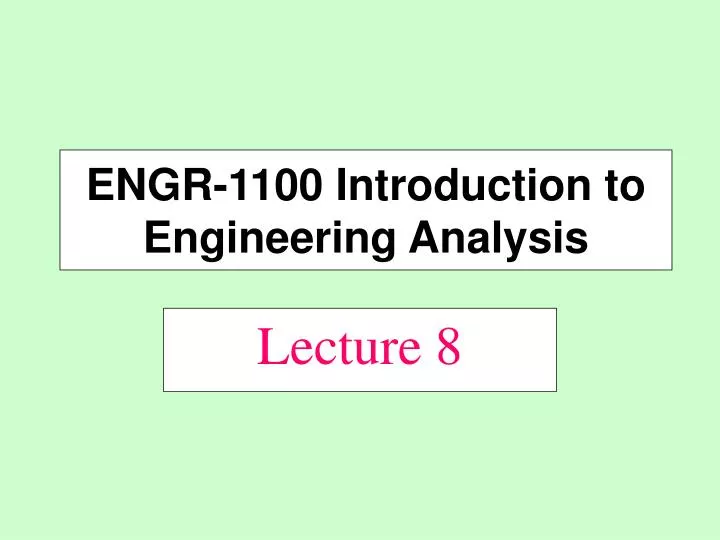 engr 1100 introduction to engineering analysis