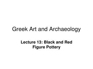 Greek Art and Archaeology