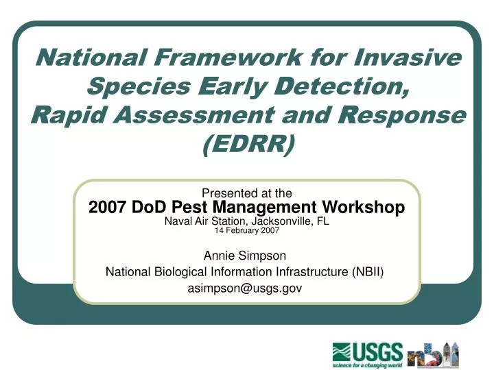 national framework for invasive species e arly d etection r apid assessment and r esponse edrr