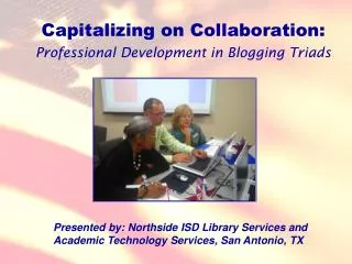 Capitalizing on Collaboration: Professional Development in Blogging Triads