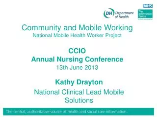 Kathy Drayton National Clinical Lead Mobile Solutions
