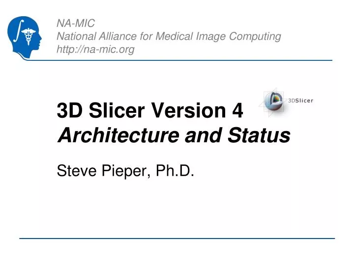 3d slicer version 4 architecture and status