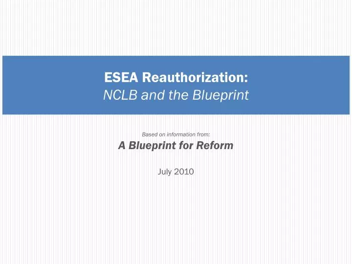 esea reauthorization nclb and the blueprint