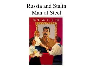 Russia and Stalin Man of Steel