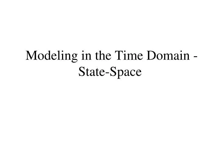 modeling in the time domain state space
