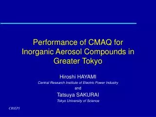 Performance of CMAQ for Inorganic Aerosol Compounds in Greater Tokyo