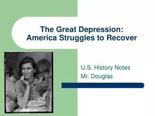 The Great Depression: America Struggles to Recover