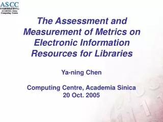 The Assessment and Measurement of Metrics on Electronic Information Resources for Libraries