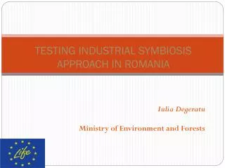 TESTING INDUSTRIAL SYMBIOSIS APPROACH IN ROMANIA