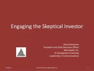Engaging the Skeptical Investor