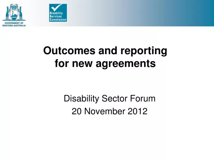 outcomes and reporting for new agreements