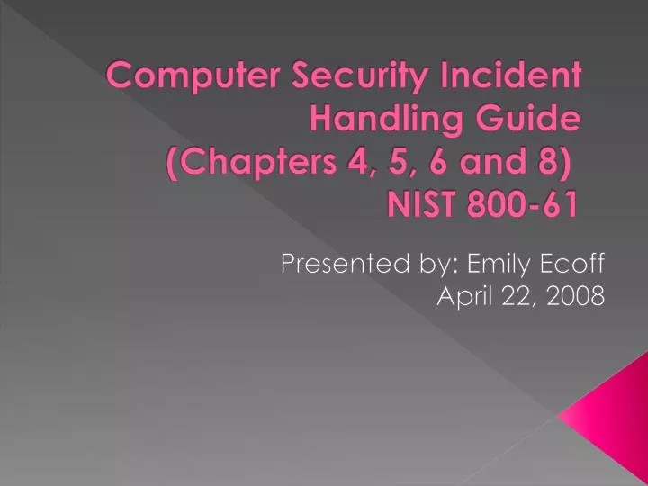 computer security incident handling guide chapters 4 5 6 and 8 nist 800 61
