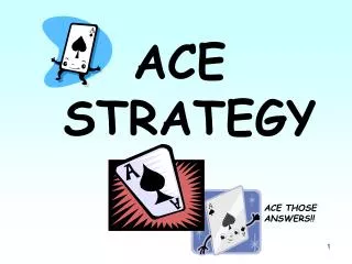 ACE STRATEGY