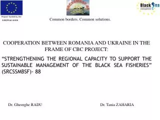 COOPERATION BETWEEN ROMANIA AND UKRAINE IN THE FRAME OF CBC PROJECT: