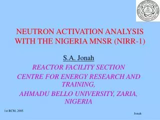 NEUTRON ACTIVATION ANALYSIS WITH THE NIGERIA MNSR (NIRR-1)