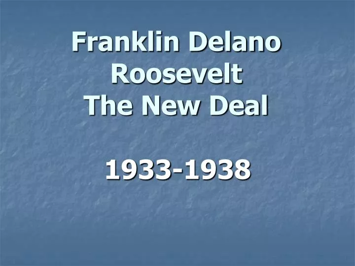 franklin delano roosevelt the new deal