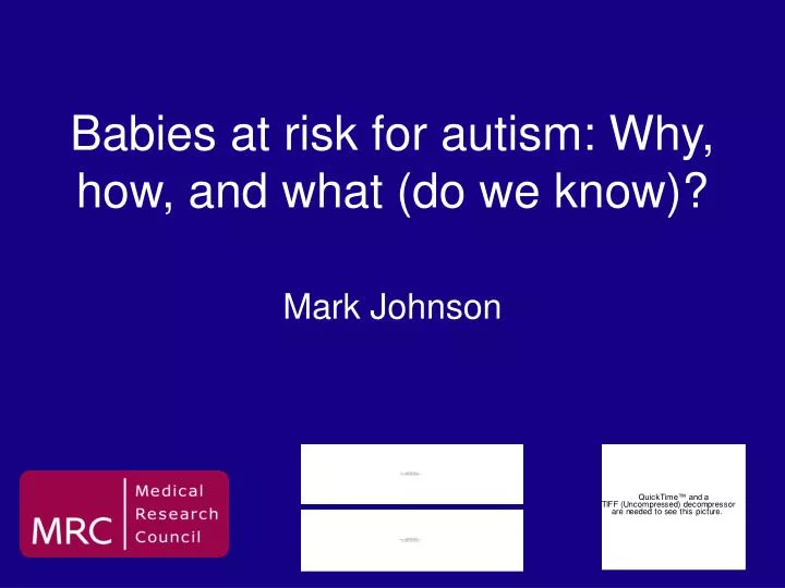 babies at risk for autism why how and what do we know