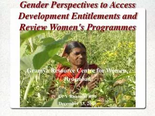Gender Perspectives to Access Development Entitlements and Review Women's Programmes