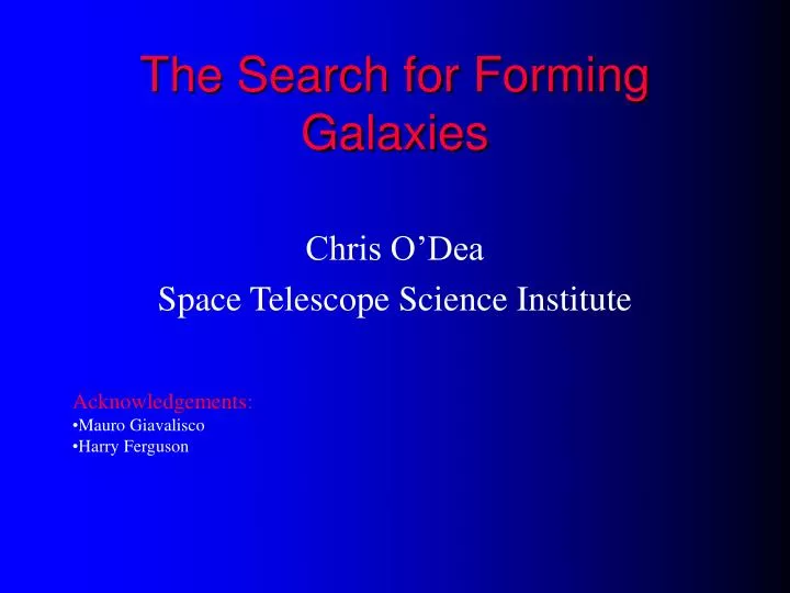 the search for forming galaxies