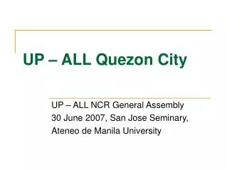 up all ncr general assembly 30 june 2007 san jose seminary ateneo de manila university