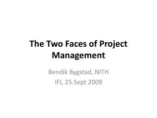 The Two Faces of Project Management