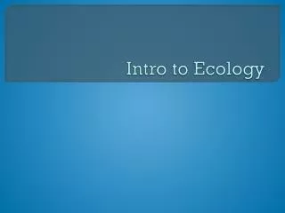 Intro to Ecology