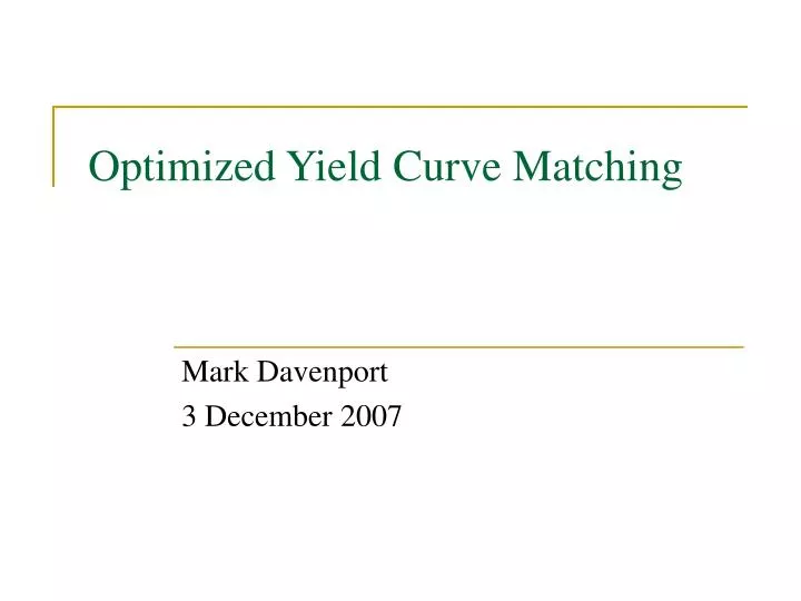 optimized yield curve matching