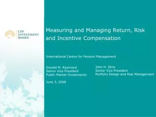 Measuring and Managing Return, Risk and Incentive Compensation