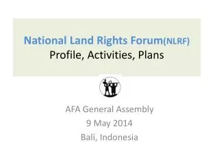 National Land Rights Forum (NLRF) Profile, Activities, Plans