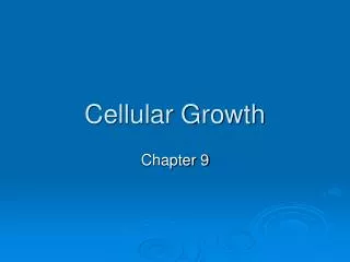 Cellular Growth